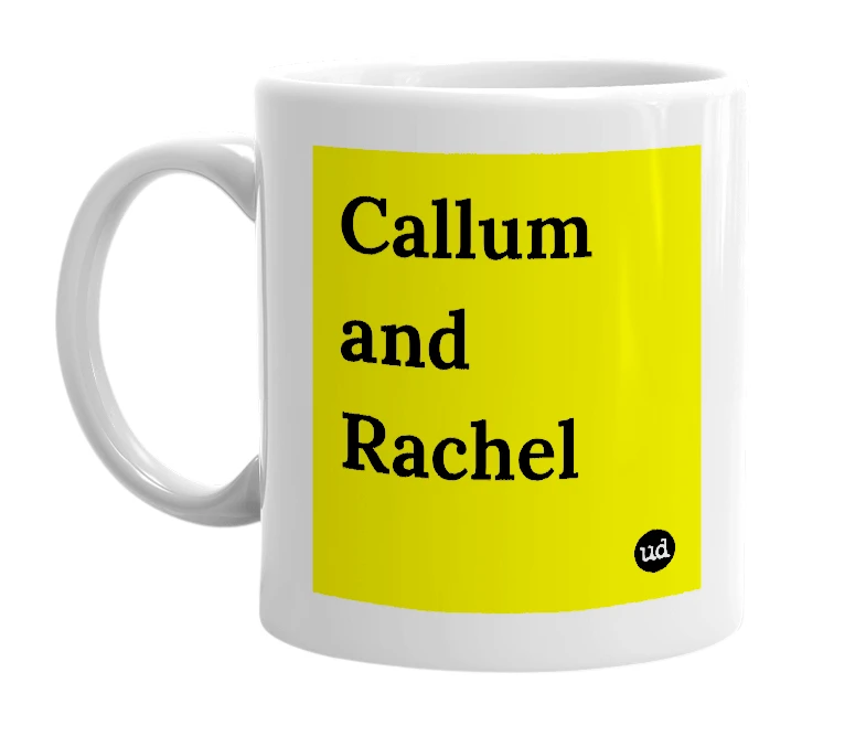 White mug with 'Callum and Rachel' in bold black letters