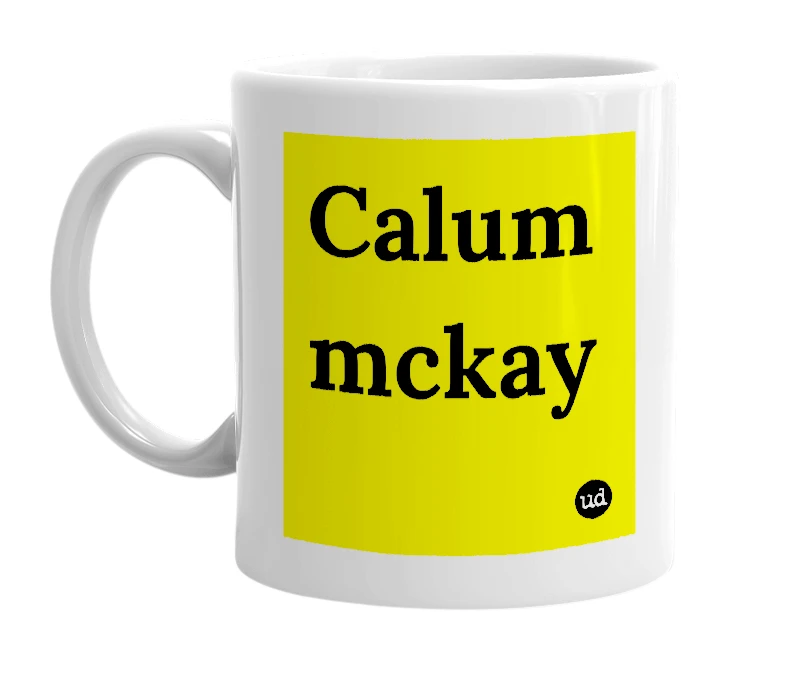 White mug with 'Calum mckay' in bold black letters
