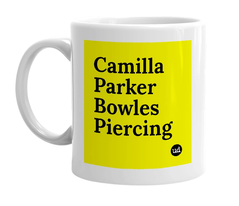 White mug with 'Camilla Parker Bowles Piercing' in bold black letters