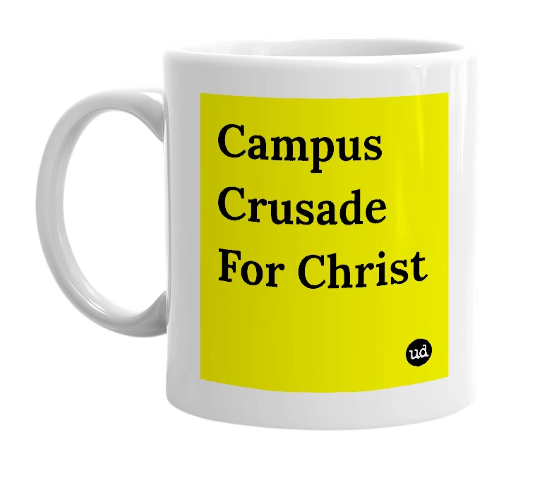 White mug with 'Campus Crusade For Christ' in bold black letters