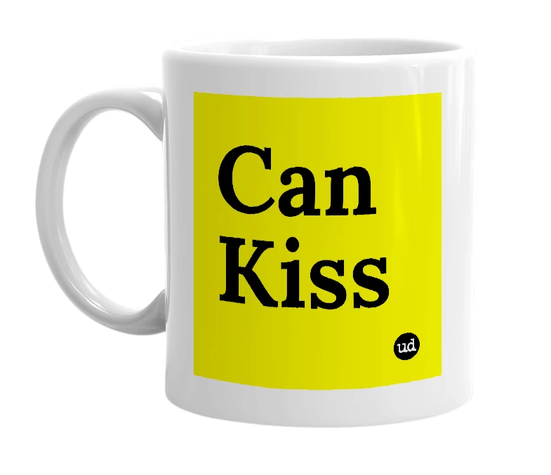 White mug with 'Can Kiss' in bold black letters