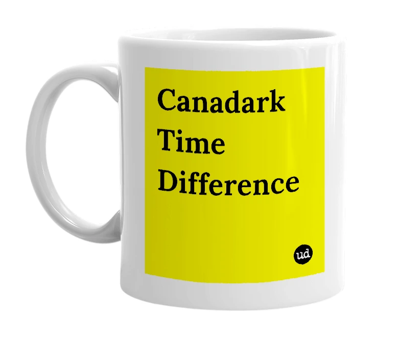 White mug with 'Canadark Time Difference' in bold black letters