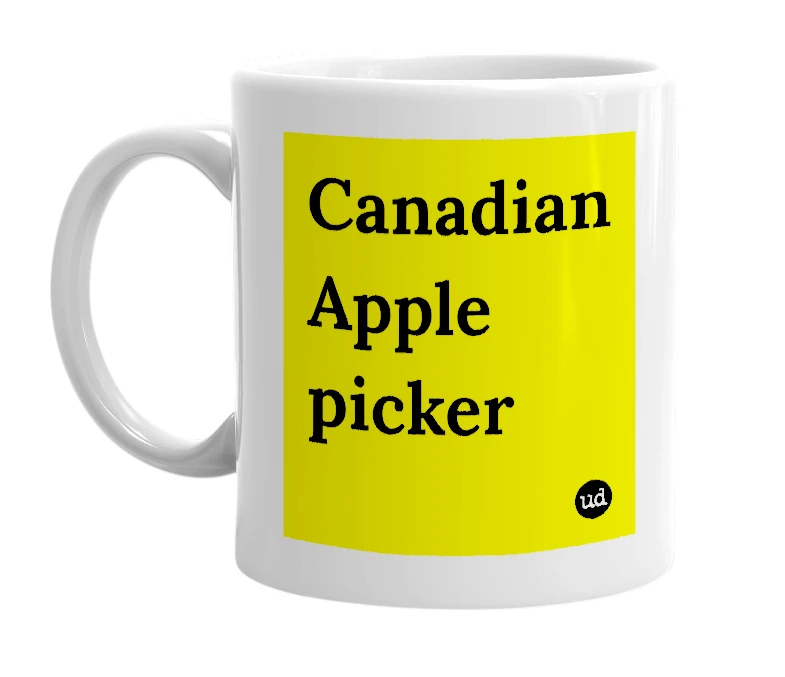 White mug with 'Canadian Apple picker' in bold black letters