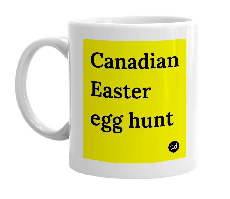 White mug with 'Canadian Easter egg hunt' in bold black letters
