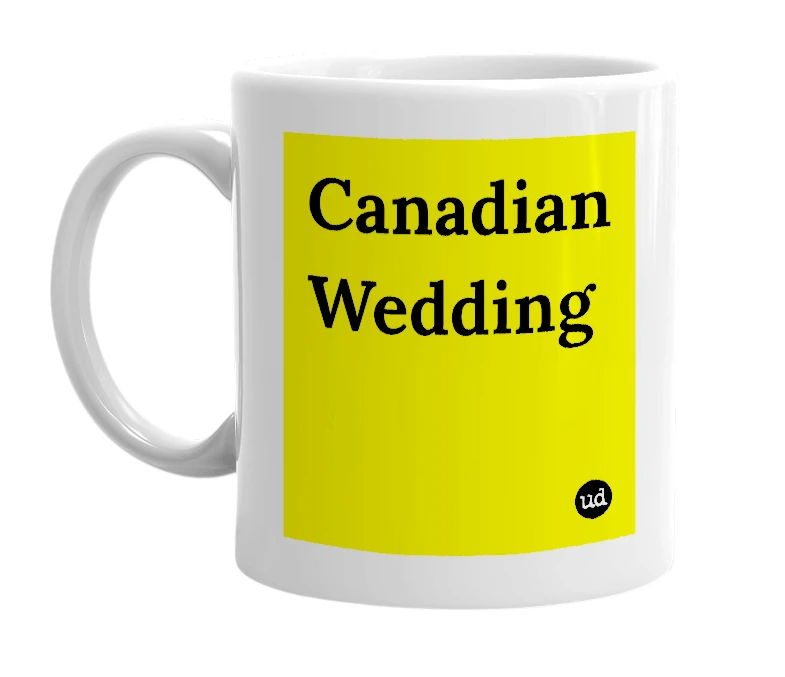 White mug with 'Canadian Wedding' in bold black letters