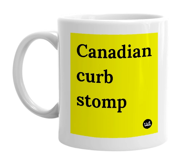 White mug with 'Canadian curb stomp' in bold black letters