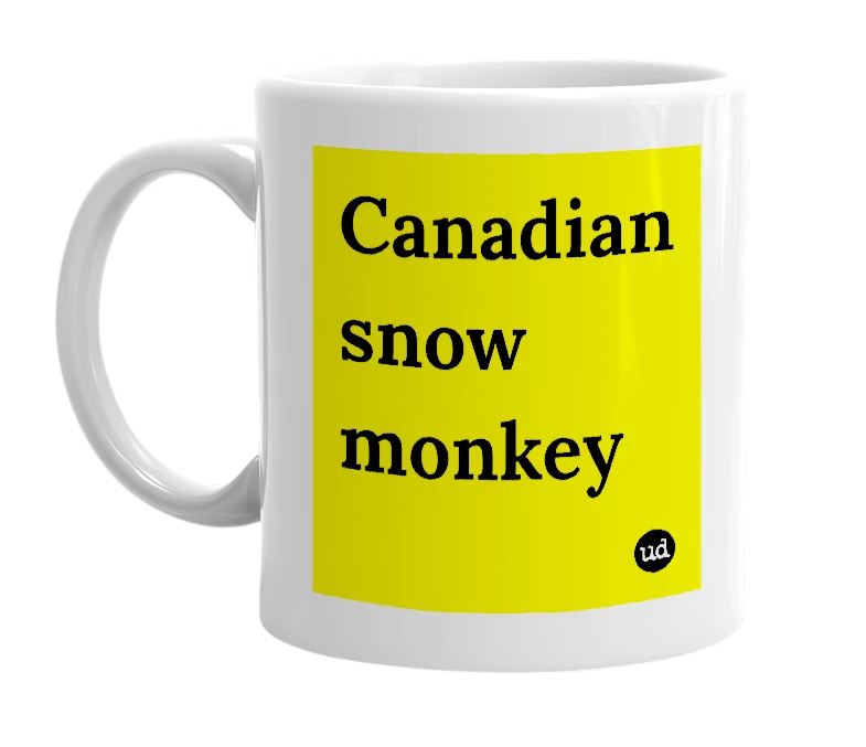 White mug with 'Canadian snow monkey' in bold black letters