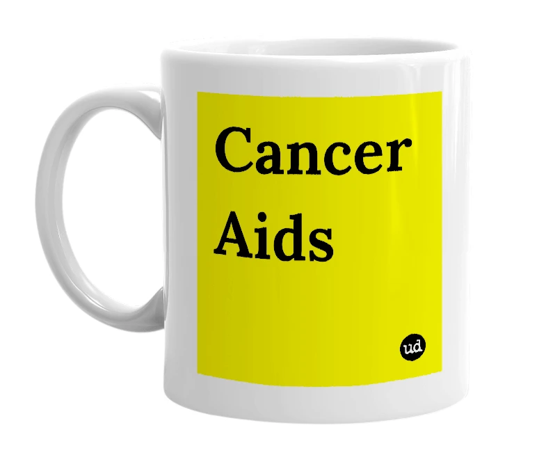 White mug with 'Cancer Aids' in bold black letters