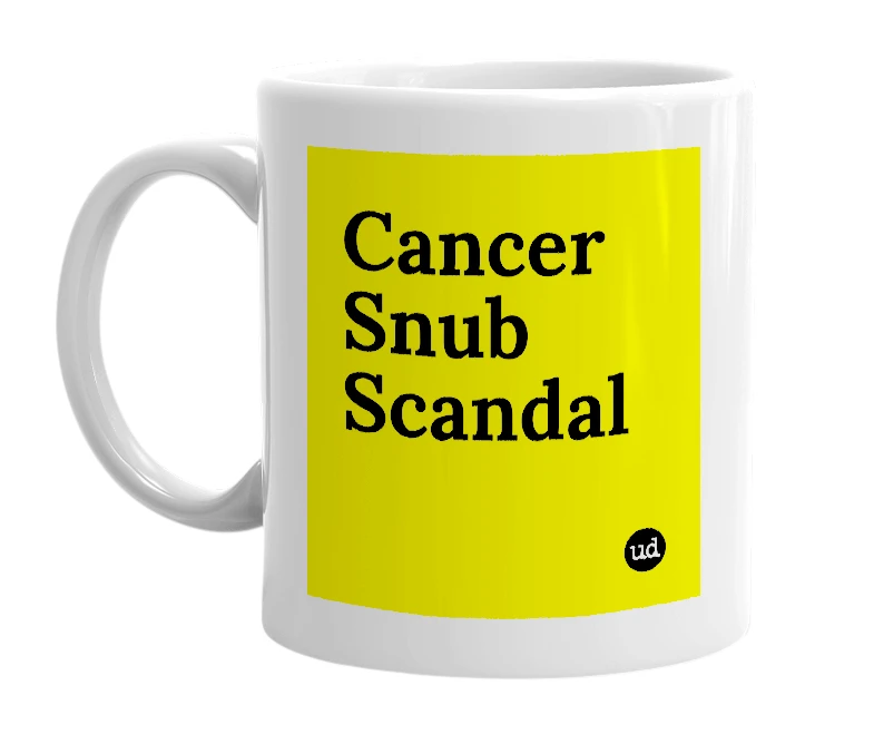 White mug with 'Cancer Snub Scandal' in bold black letters