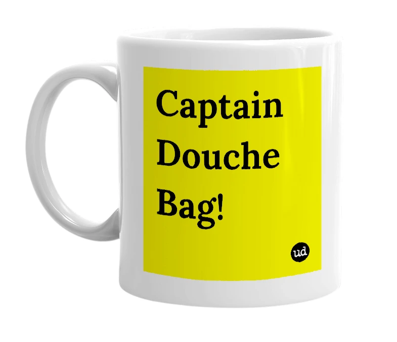 White mug with 'Captain Douche Bag!' in bold black letters