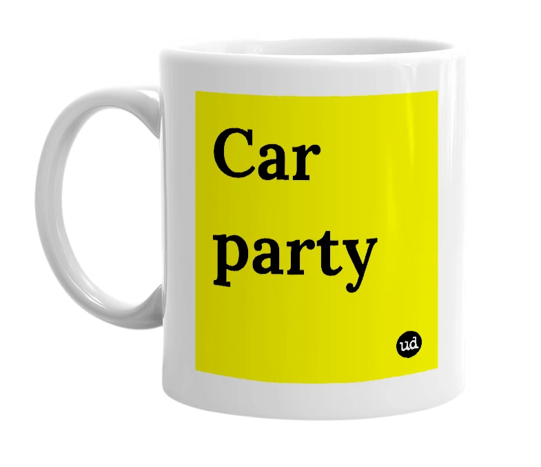 White mug with 'Car party' in bold black letters