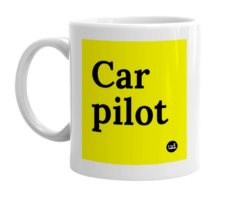 White mug with 'Car pilot' in bold black letters