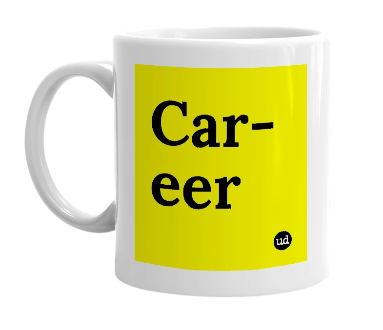 White mug with 'Car-eer' in bold black letters