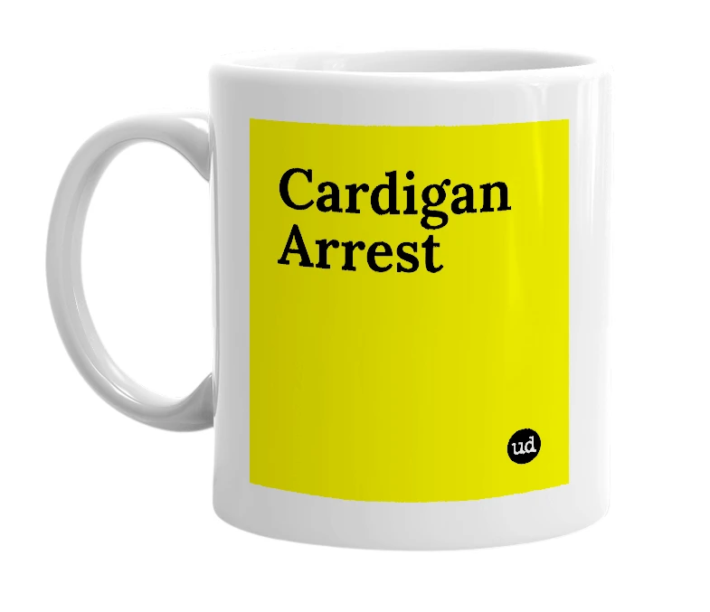 White mug with 'Cardigan Arrest' in bold black letters