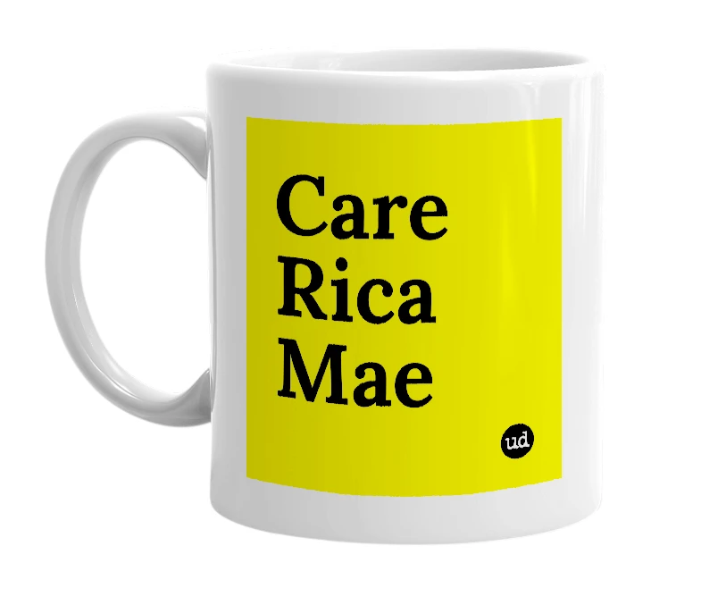 White mug with 'Care Rica Mae' in bold black letters