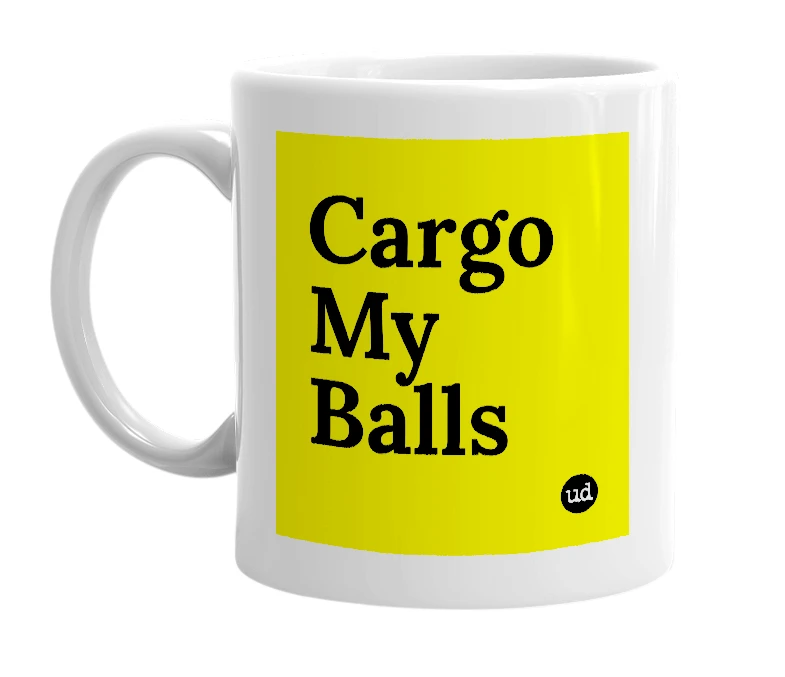 White mug with 'Cargo My Balls' in bold black letters