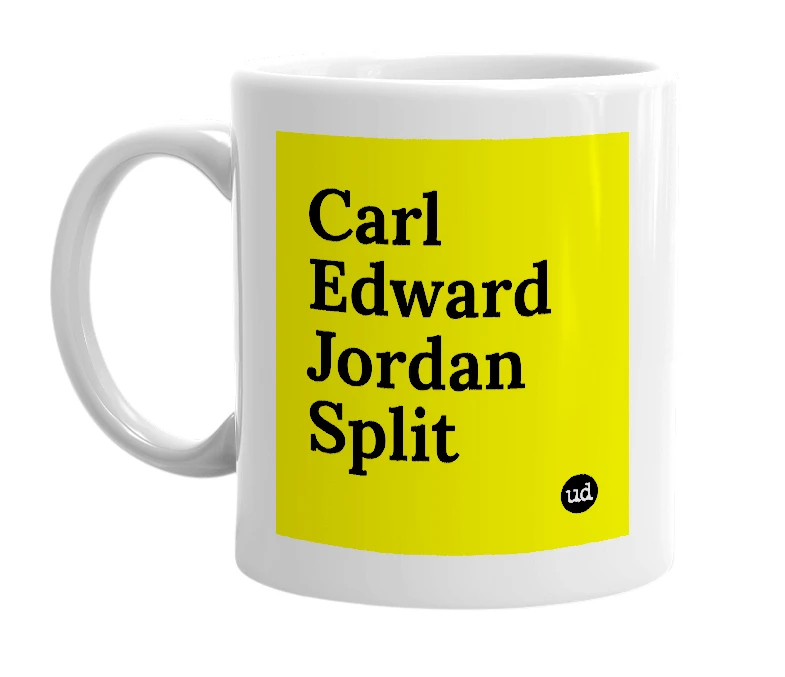 White mug with 'Carl Edward Jordan Split' in bold black letters