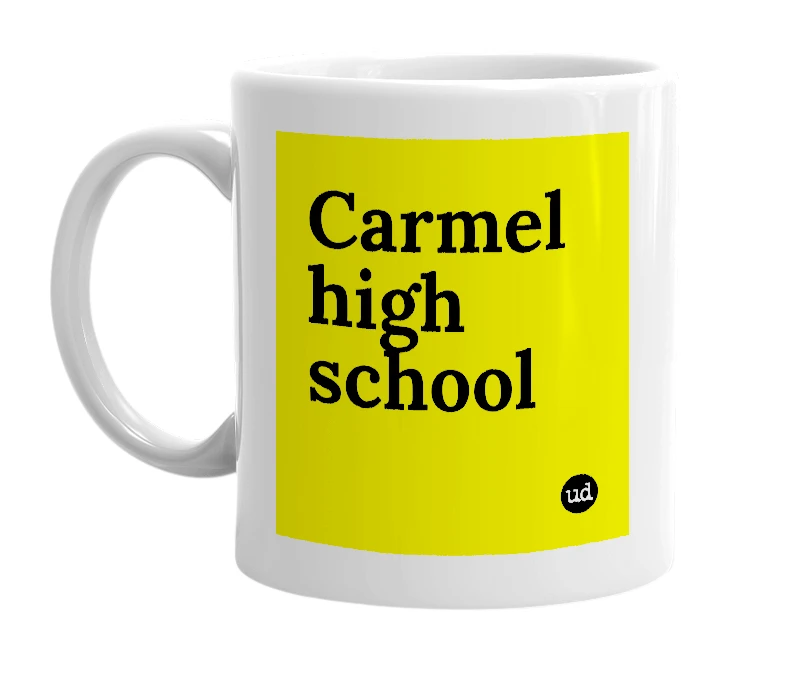 White mug with 'Carmel high school' in bold black letters