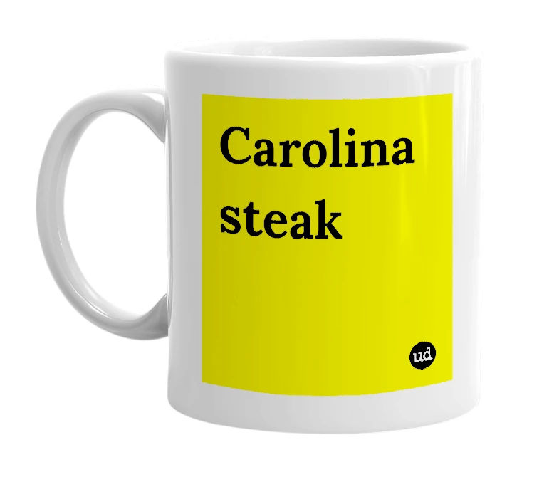 White mug with 'Carolina steak' in bold black letters
