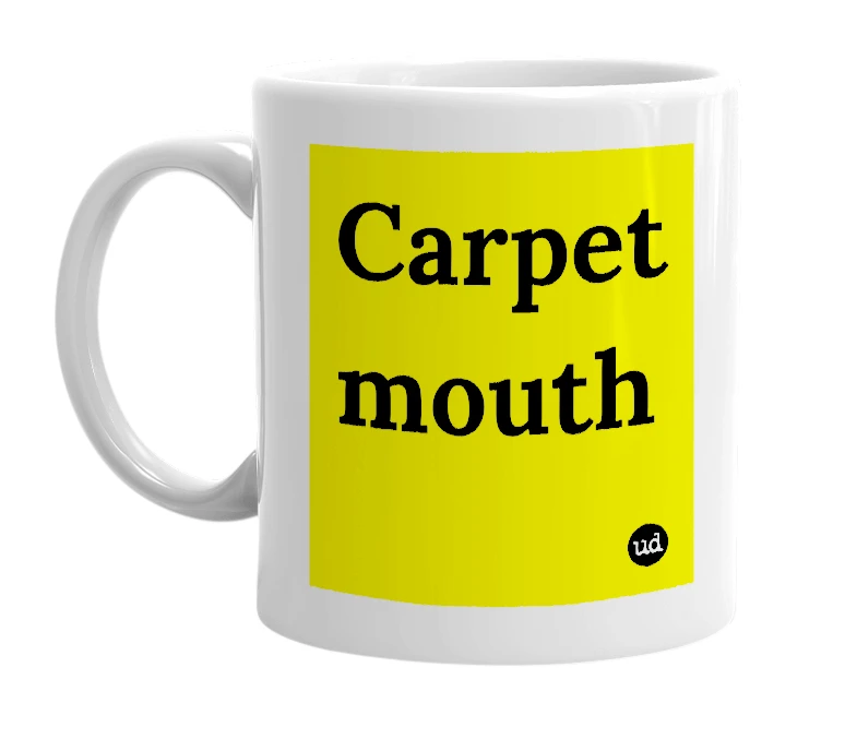 White mug with 'Carpet mouth' in bold black letters