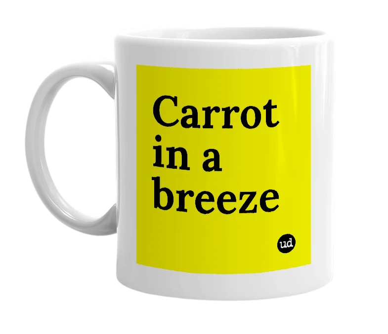 White mug with 'Carrot in a breeze' in bold black letters