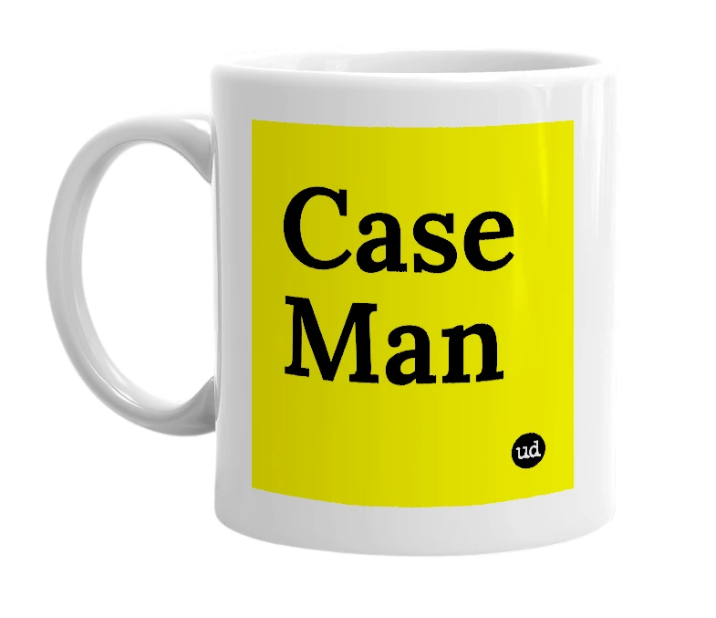 White mug with 'Case Man' in bold black letters