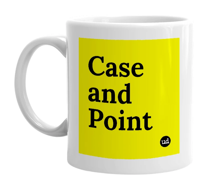 White mug with 'Case and Point' in bold black letters