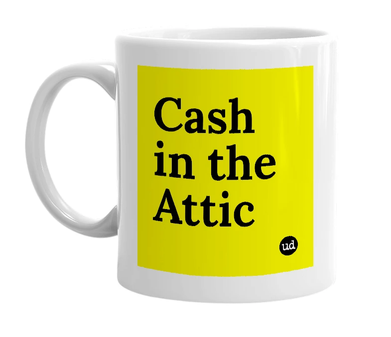 White mug with 'Cash in the Attic' in bold black letters