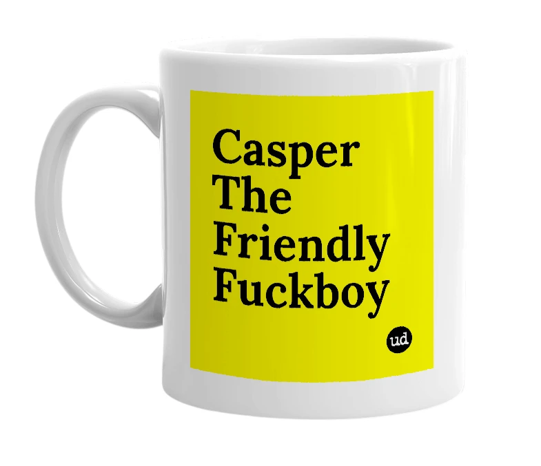 White mug with 'Casper The Friendly Fuckboy' in bold black letters