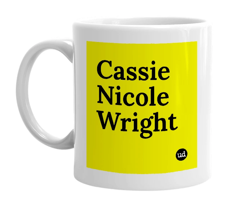 White mug with 'Cassie Nicole Wright' in bold black letters