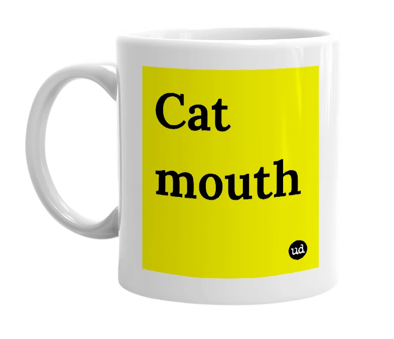 White mug with 'Cat mouth' in bold black letters