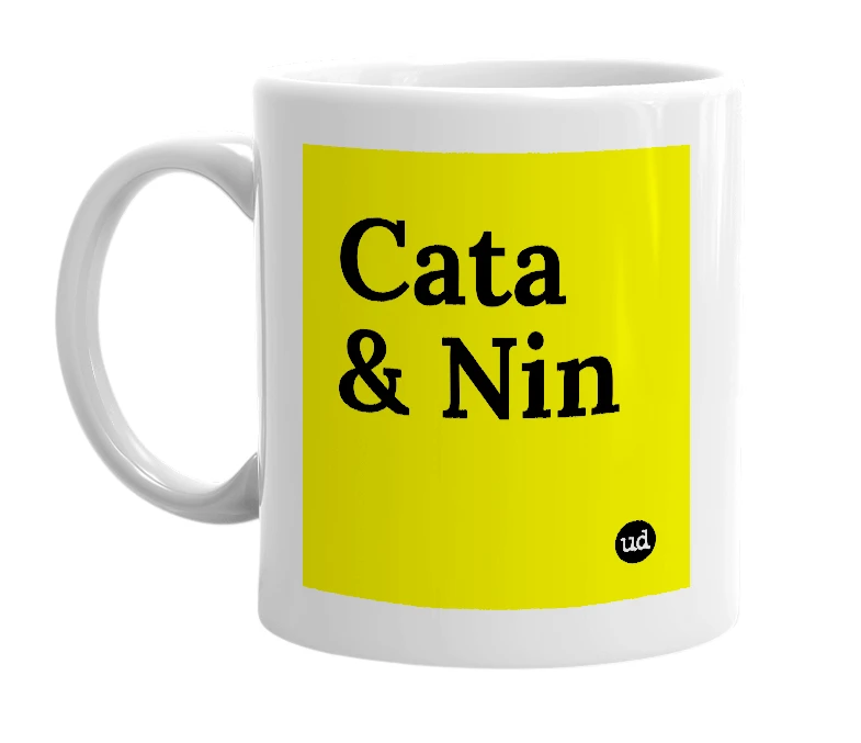 White mug with 'Cata & Nin' in bold black letters