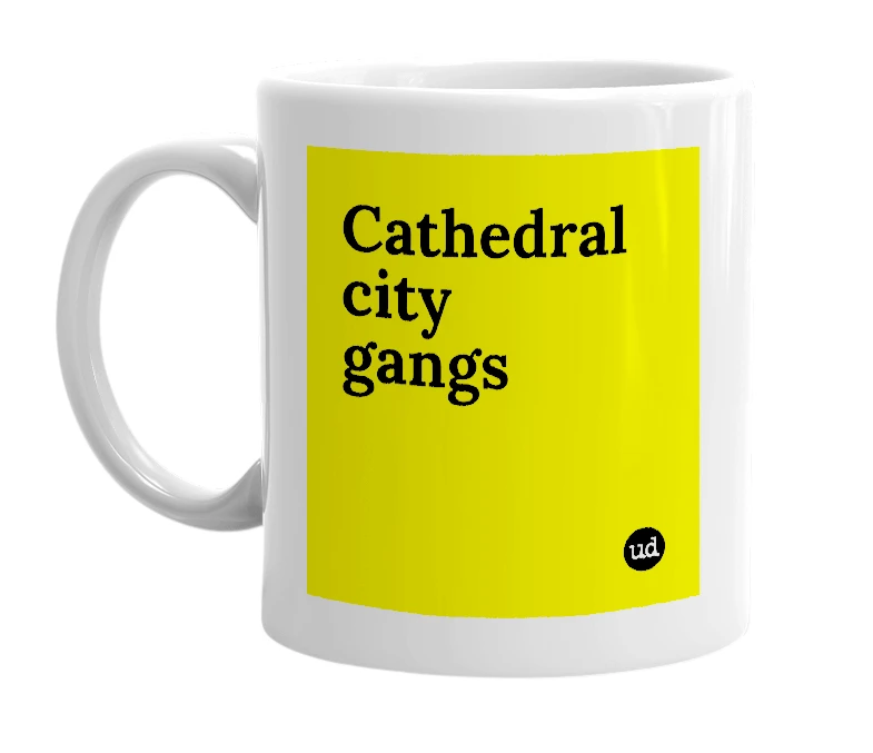 White mug with 'Cathedral city gangs' in bold black letters