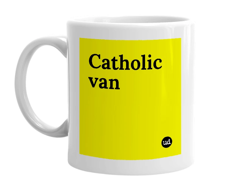 White mug with 'Catholic van' in bold black letters