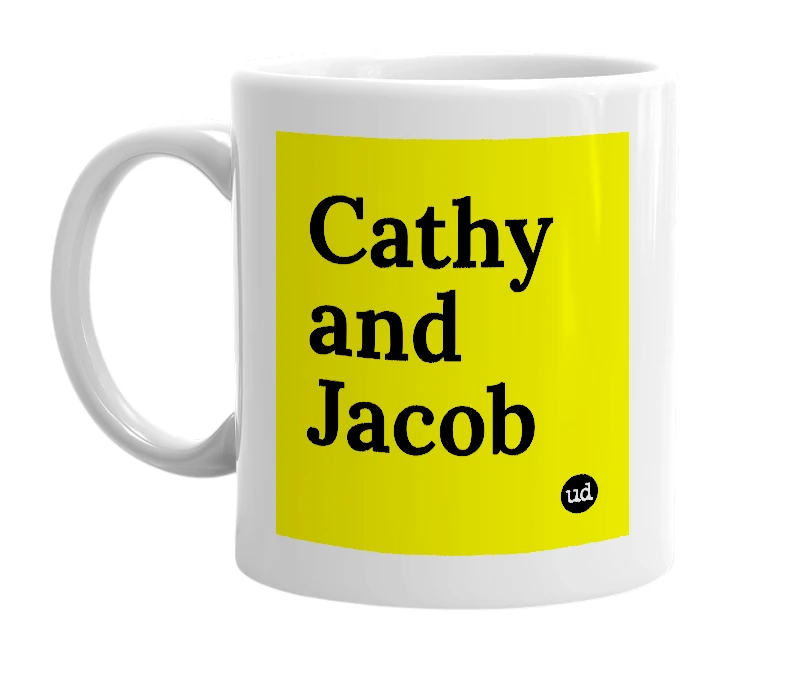 White mug with 'Cathy and Jacob' in bold black letters