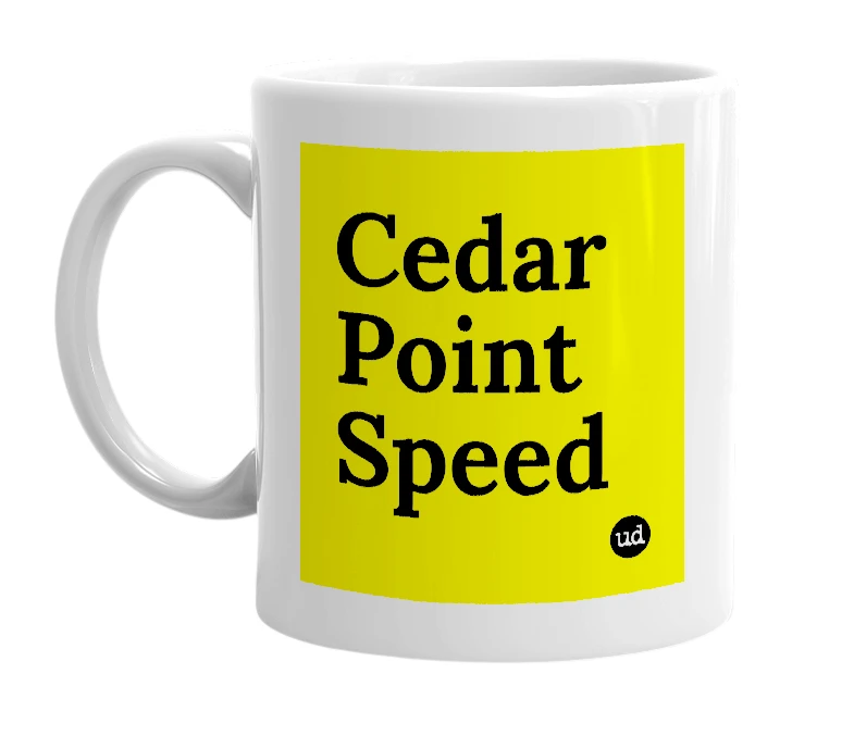 White mug with 'Cedar Point Speed' in bold black letters