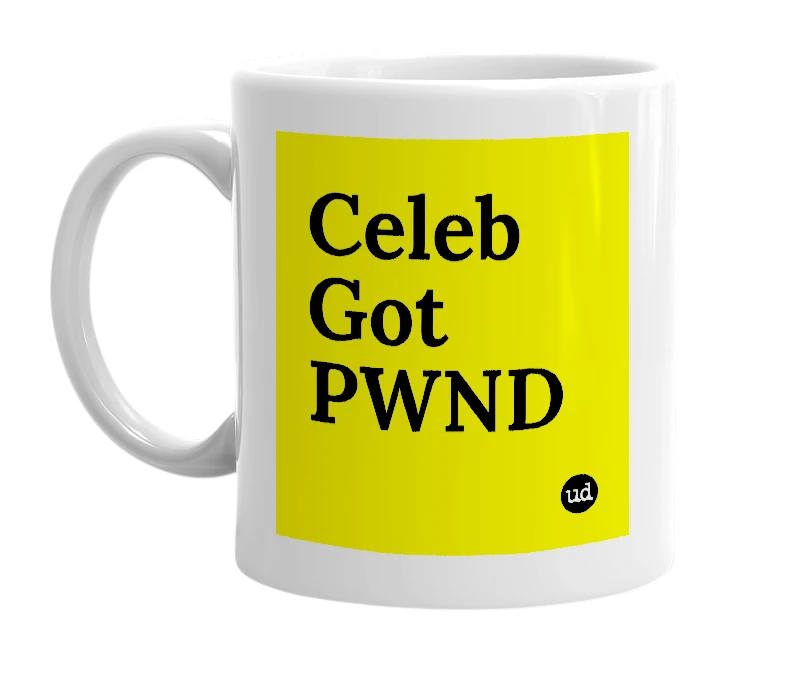 White mug with 'Celeb Got PWND' in bold black letters