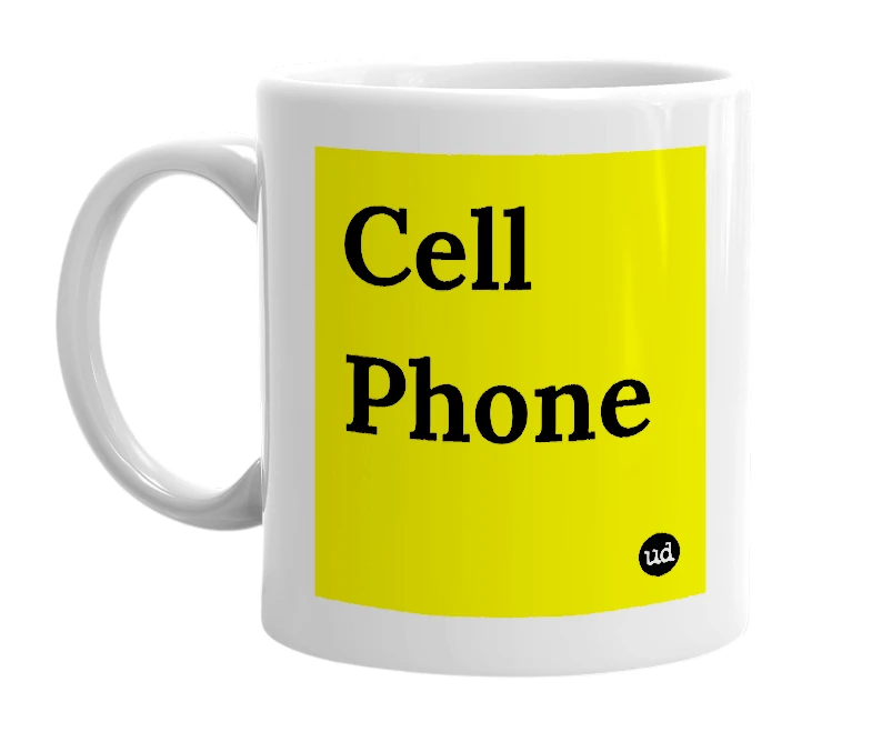 White mug with 'Cell Phone' in bold black letters