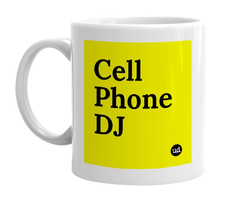 White mug with 'Cell Phone DJ' in bold black letters