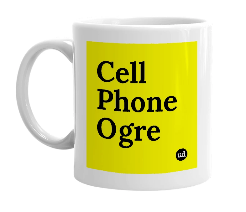 White mug with 'Cell Phone Ogre' in bold black letters