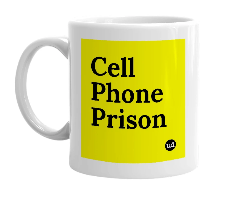 White mug with 'Cell Phone Prison' in bold black letters