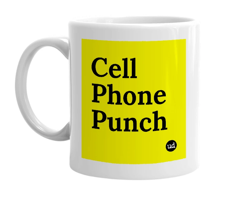 White mug with 'Cell Phone Punch' in bold black letters