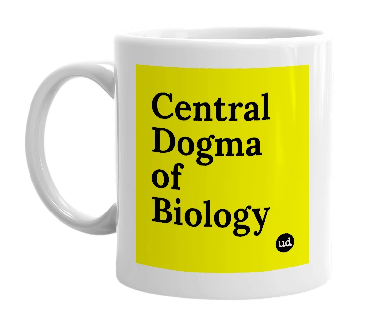 White mug with 'Central Dogma of Biology' in bold black letters