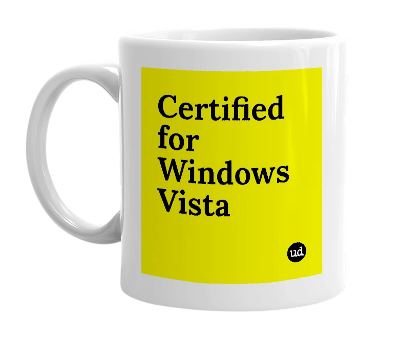 White mug with 'Certified for Windows Vista' in bold black letters