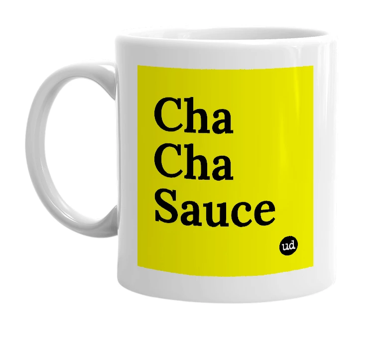 White mug with 'Cha Cha Sauce' in bold black letters