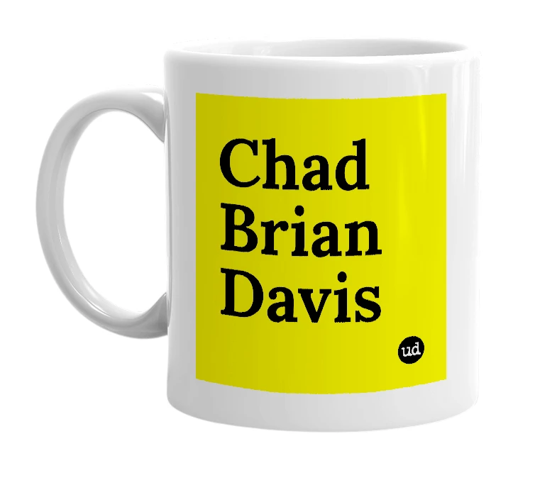 White mug with 'Chad Brian Davis' in bold black letters
