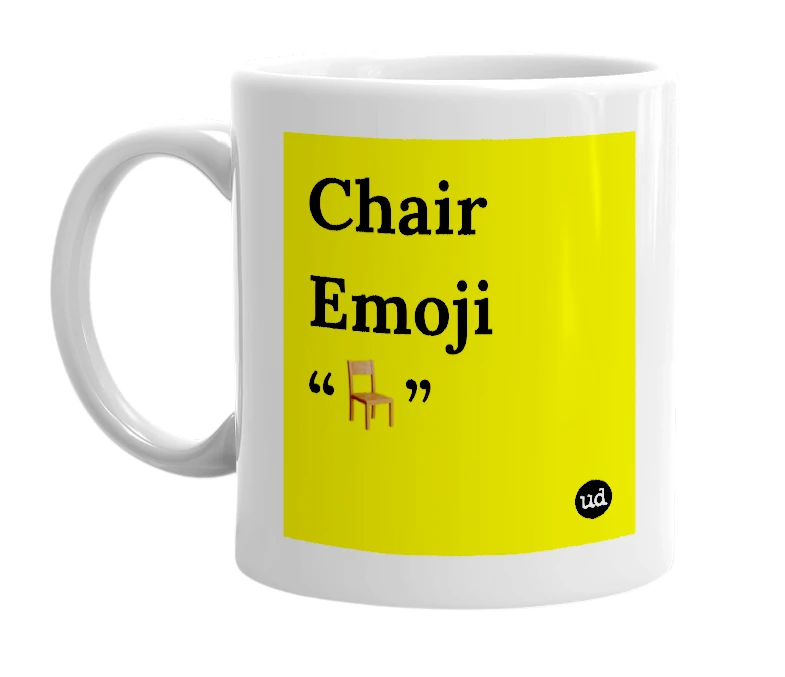 White mug with 'Chair Emoji “🪑”' in bold black letters