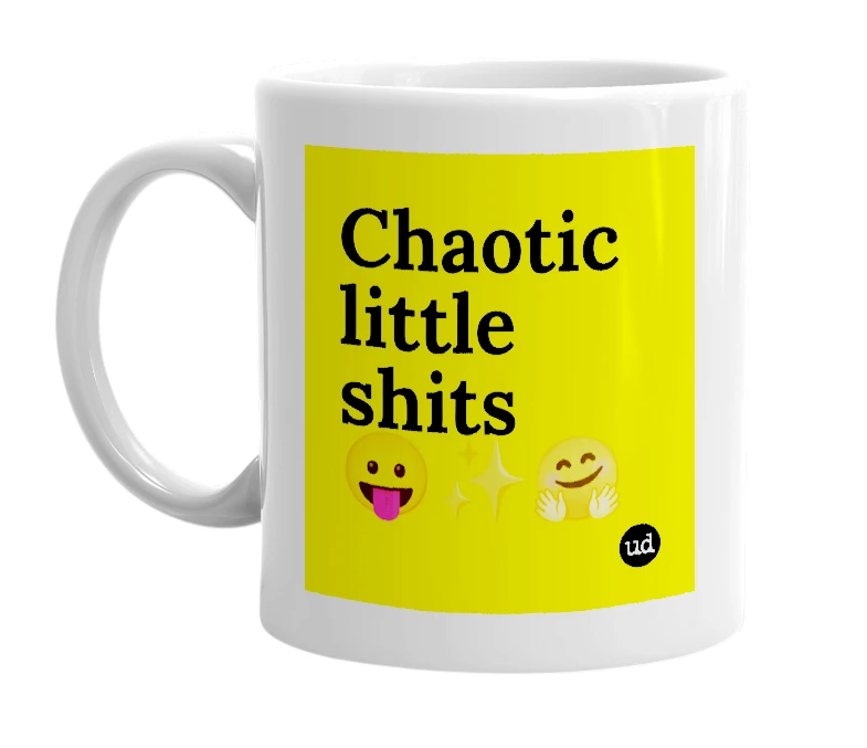 White mug with 'Chaotic little shits 😛✨🤗' in bold black letters