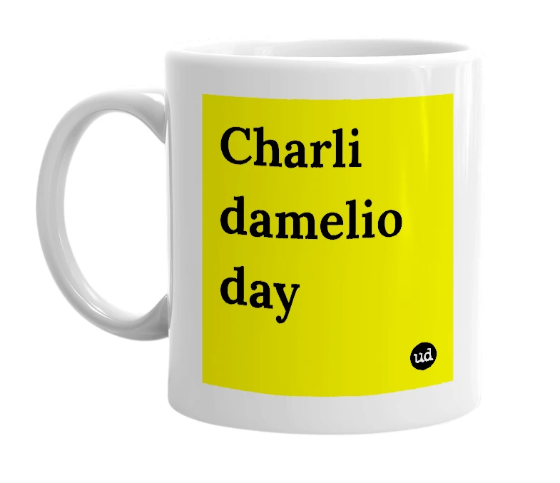 White mug with 'Charli damelio day' in bold black letters