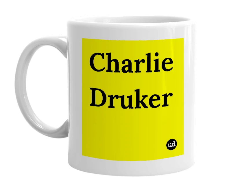 White mug with 'Charlie Druker' in bold black letters